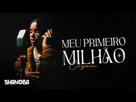 Cryzin - Meu Primeiro Milhão (LETRA) | Shanoba
