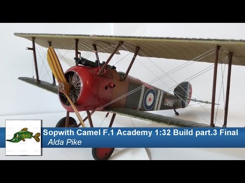 Sopwith Camel F.1 Academy 1:32 Build part.3 Final