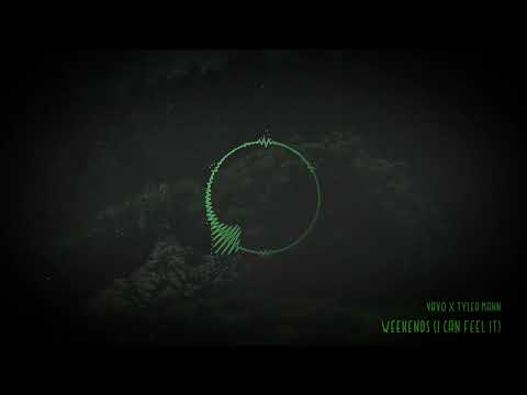 VAVO x Tyler Mann - Weekends