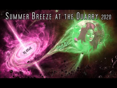 Dj ATeK - Summer Breeze at the Quarry 2020 ♫ PsyTrance 03 ★