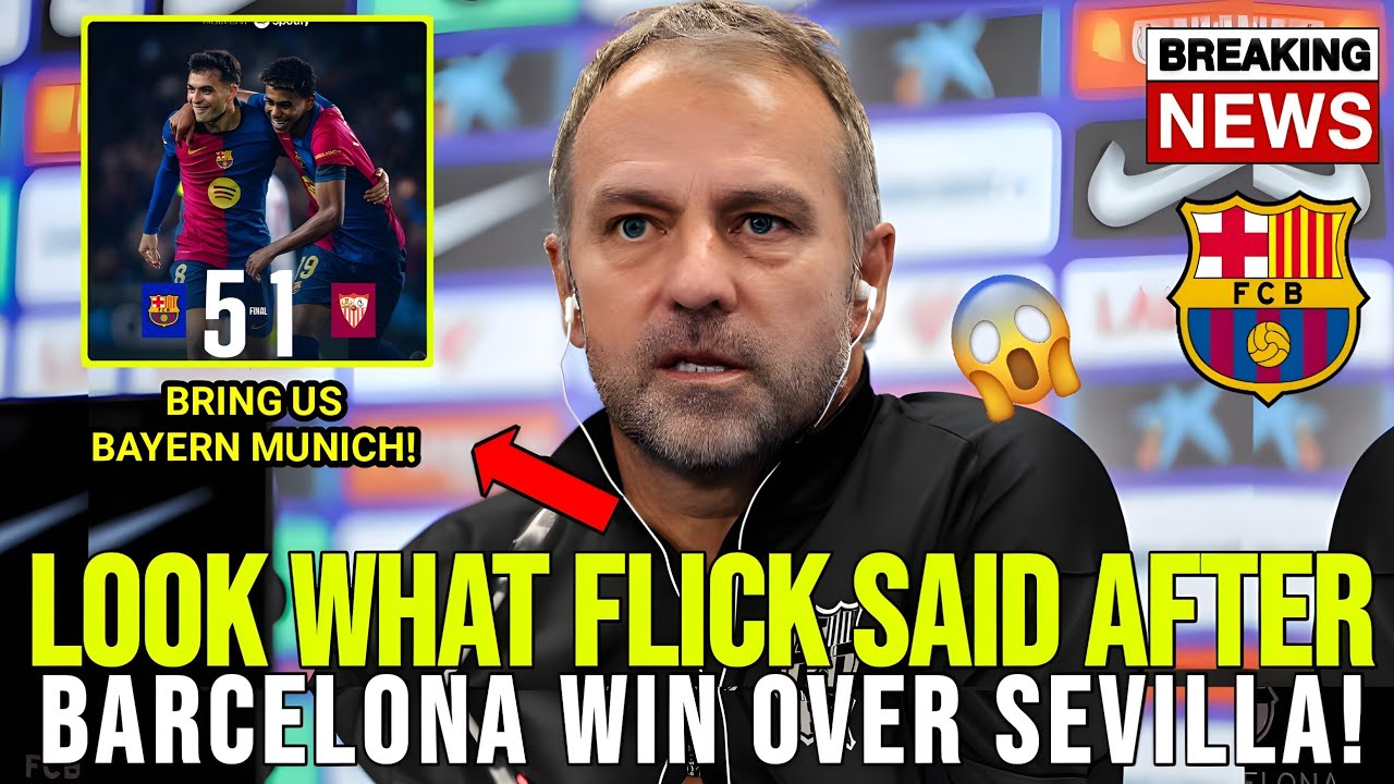 HANSI FLICK HAS FINALLY BROKEN HIS SILENCE AFTER BARCELONA 5-1 WIN OVER SEVILLA! FOOTBALL NEWS