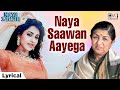 Naya Sawan Aayega Lyrical Naya Sawan Lata Mangeshkar 90s Hits Hindi Song