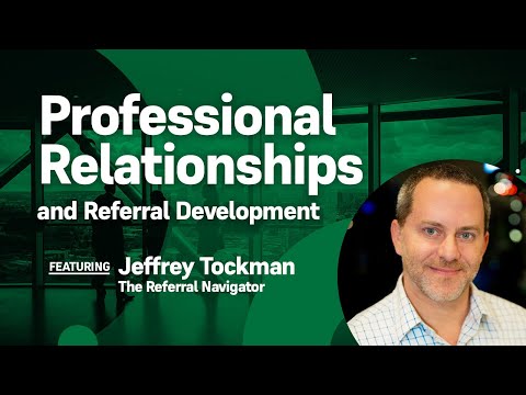 Professional Relationships and Referral Development