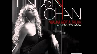 Walka Not A Talka - Lindsay Lohan (ft.Snoop Dogg)