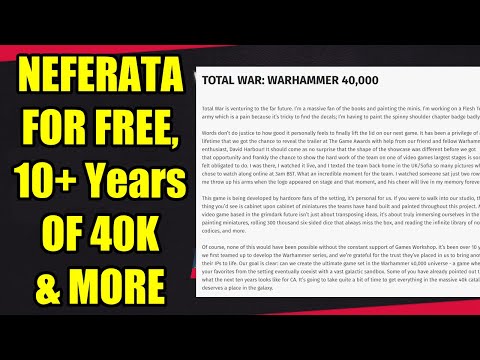 NEWS - Neferata For FREE, Vampire Rework, 10+, Years of 40K & More - The Future of Total War