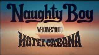 Naughty Boy - Hotel Cabana Album Preview