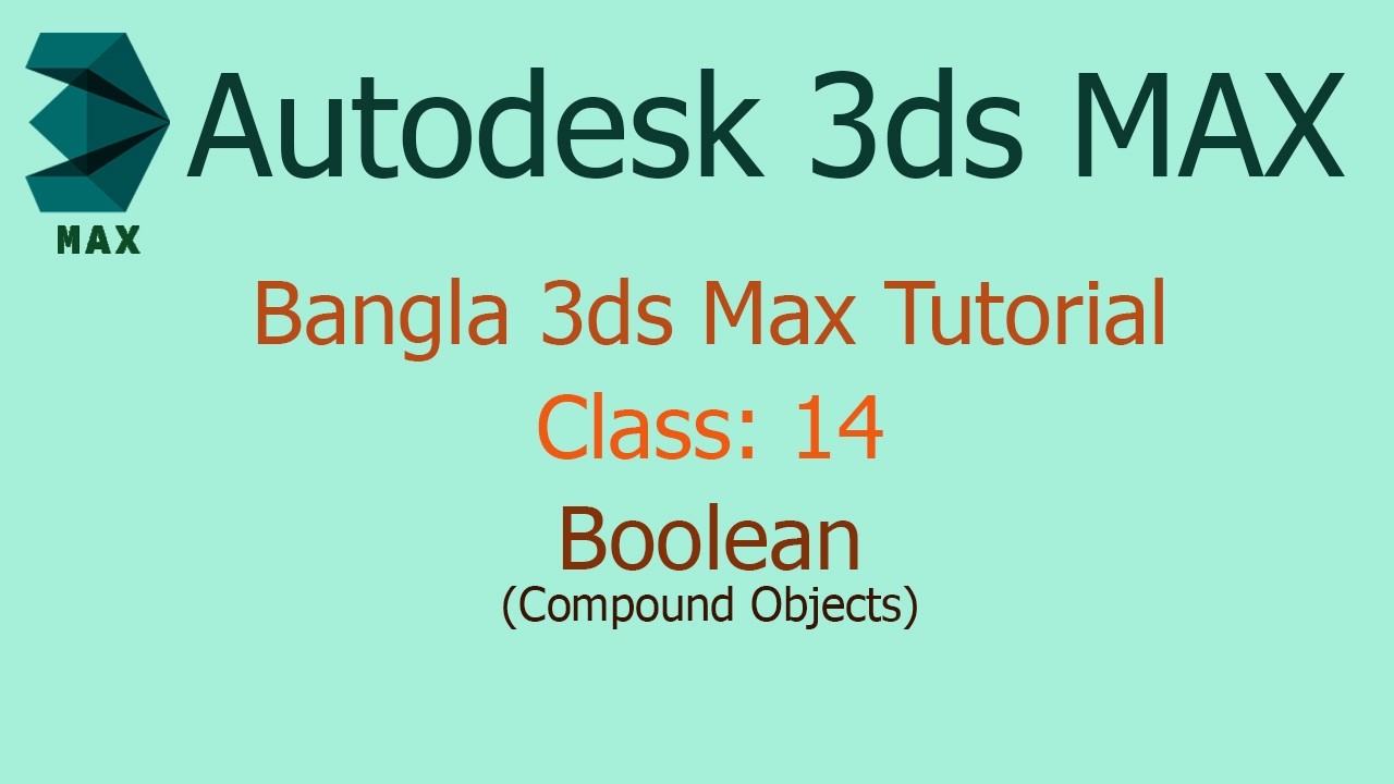 3ds Max Boolean (Compound Objects) Complete Course || 3ds Max Tutorial Bangla || Class: 14
