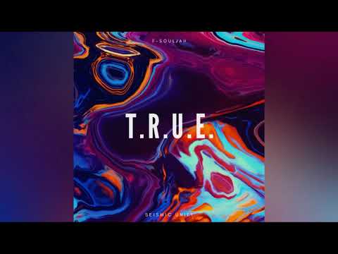 F-Souljah - T.R.U.E.