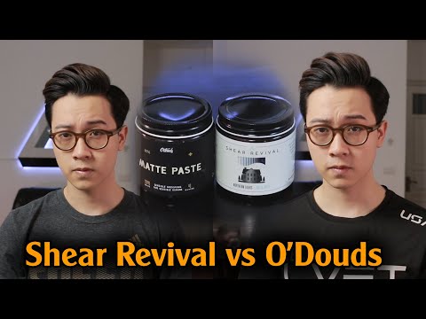 Shear Revival Northern Lights vs O'Douds Matte Paste...