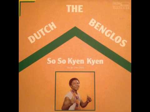 The Dutch Benglos - So So Kyen Kyen