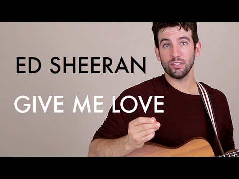Ed Sheeran - Give Me Love (Guitar Lesson/Tutorial)