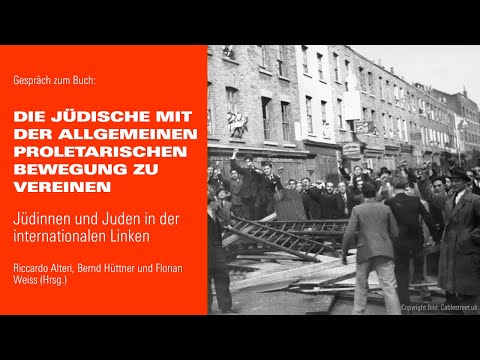 Die jüdische mit der allgemeinen proletarischen Bewegung zu vereinen - Video zum Buch