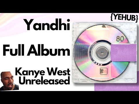 Kanye West: Yandhi {FULL ALBUM}
