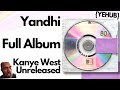 Kanye West Yandhi FULL ALBUM