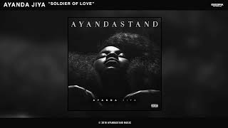Ayanda Jiya - Soldier Of Love (Official Audio)