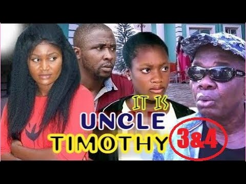 Uncle Timothy Season 3&4   New Movie,  Latest Nigerian Nollywood Movie Full HD
