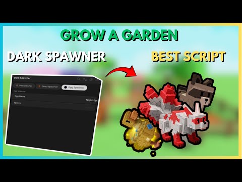 [NEW!🌿]✨ GROW A GARDEN: DARK SPAWNER SCRIPT 🌑 | 🐣 SPAWN PETS 🐶
