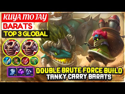 Double Brute Force Build, Tanky Carry Barats [ Top 3 Global Barats ] KUYA MO JAY - Mobile Legends