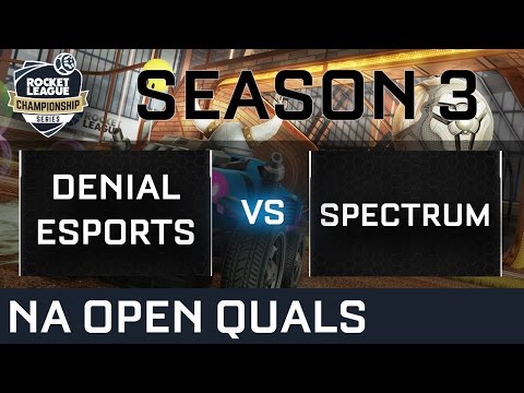 Denial Esports vs Spectrum NA Open Qualifiers - RLCS S3