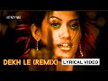 Dekh Le Remix (Lyric Video) | Sunidhi Chauhan, Joi Barua | Sanjay Dutt,Arshad,Gracy | Munnabhai MBBS