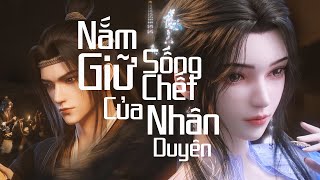 Vietsub || Nắm Giữ Sống Chết Của Nhân Duyên - Dương Đình Tử (OST Tiên Nghịch x Nghịch Thủy Hàn)