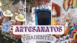 #vlog ARTESANATOS EM TIRADENTES COM PREÇOS
