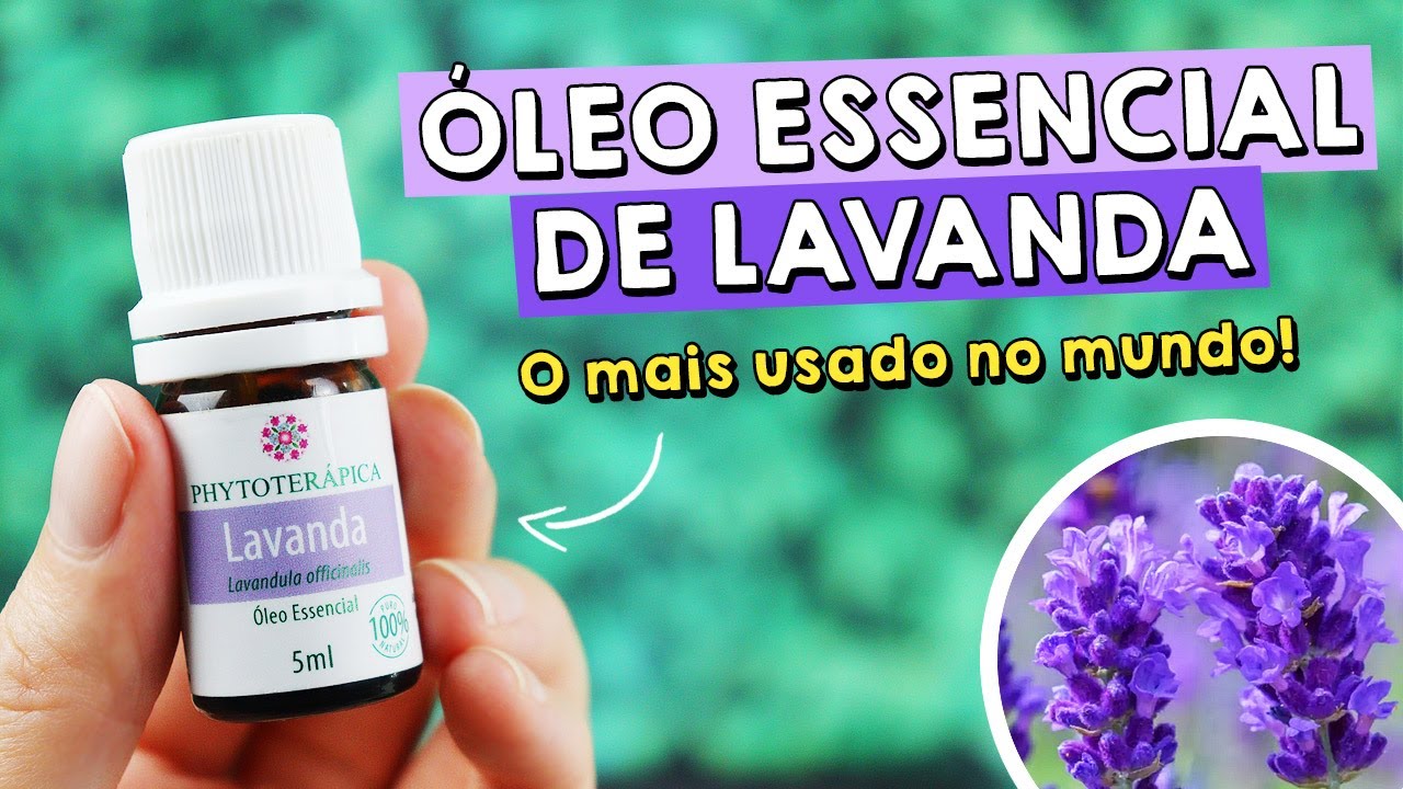 ÓLEO ESSENCIAL DE LAVANDA: PARA QUE SERVE E COMO USAR