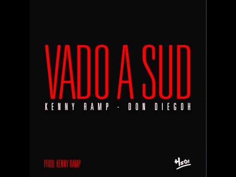 Kenny Ramp - Vado a Sud (feat. Don Diegoh)