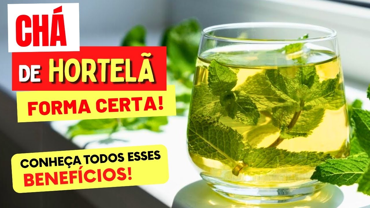 CHÁ DE HORTELÃ - BENEFÍCIOS MARAVILHOSOS para a Saúde - Como Fazer e Tomar