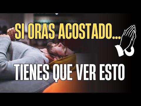 Orar en la cama: ¿pecado, pereza o fe sincera?