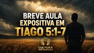 Breve aula expositiva em Tiago 5:1-7