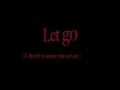 RED ~ Let Go ~ Lyrics