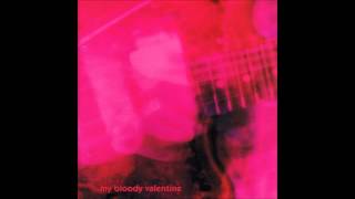 My Bloody Valentine - To Here Knows When (High Quality)