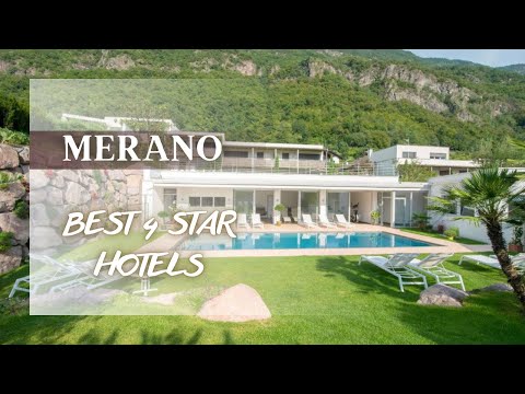 Top 10 hotels in Merano: best 4 star hotels, Italy