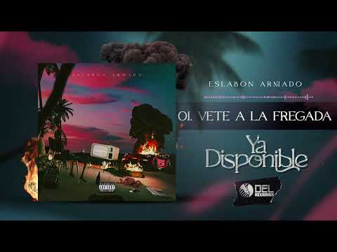 VETE A LA FREGADA - Eslabon Armado - DEL Records 2022