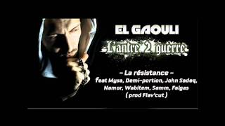 El Gaouli - La Résistance Feat Mysa / Demi-portion / Samm / John Sadeq / Wabitem / Namor et Falgas