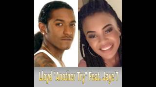 Lloyd - another try - feat. Jaye'7 (Remake Version)