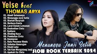 Download lagu Yelse feat Thomas arya 'abadi selamanya' Menunggu janji setia ' mp3