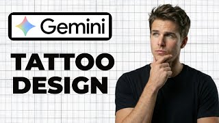 How To Create Tattoo Designs In Google Gemini (Full Guide)