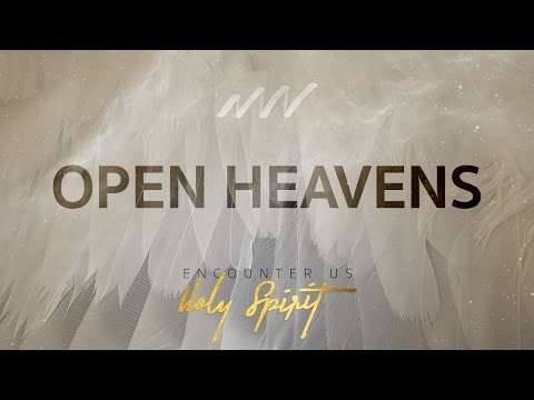 Open Heavens - Encounter Us Holy Spirit | New Wine