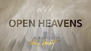 Open Heavens - Encounter Us Holy Spirit | New Wine