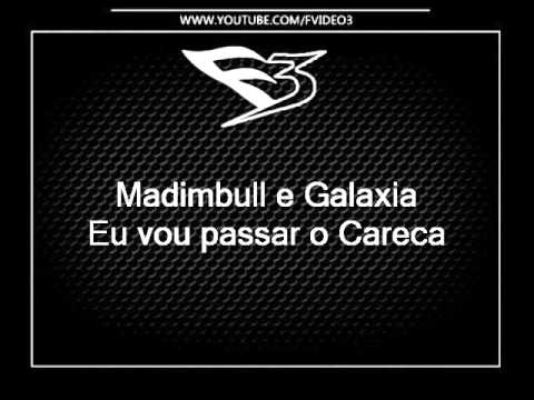 Mcs Madimbull e Galaxia - Eu vou Passar o Careca [DJs RENNAN & THIAGO O PICA]