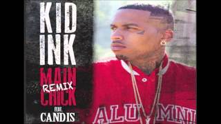 Kid Ink ft. Candis (@SheIsHipHop) - Main Chick (Remix)