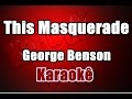 This Masquerade - George Benson - Karaoke ...