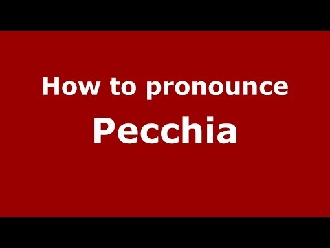How to pronounce Pecchia (Italian/Italy) - PronounceNames.com