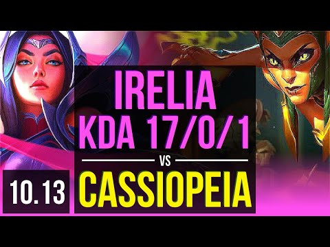 IRELIA vs CASSIOPEIA (MID) | 5 early solo kills, KDA 17/0/1, Legendary | EUW Grandmaster | v10.13