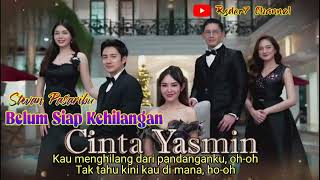 Download lagu Belum Siap Kehilangan ( Lirik ) OST Cinta Yasmin ~ RCTI || Stevan Pasaribu mp3