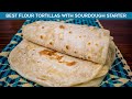 Best Flour Tortillas with Sourdough Starter