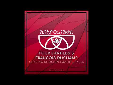 Four Candles & Francois Duchamp - Chasing Ghosts (Original Mix)