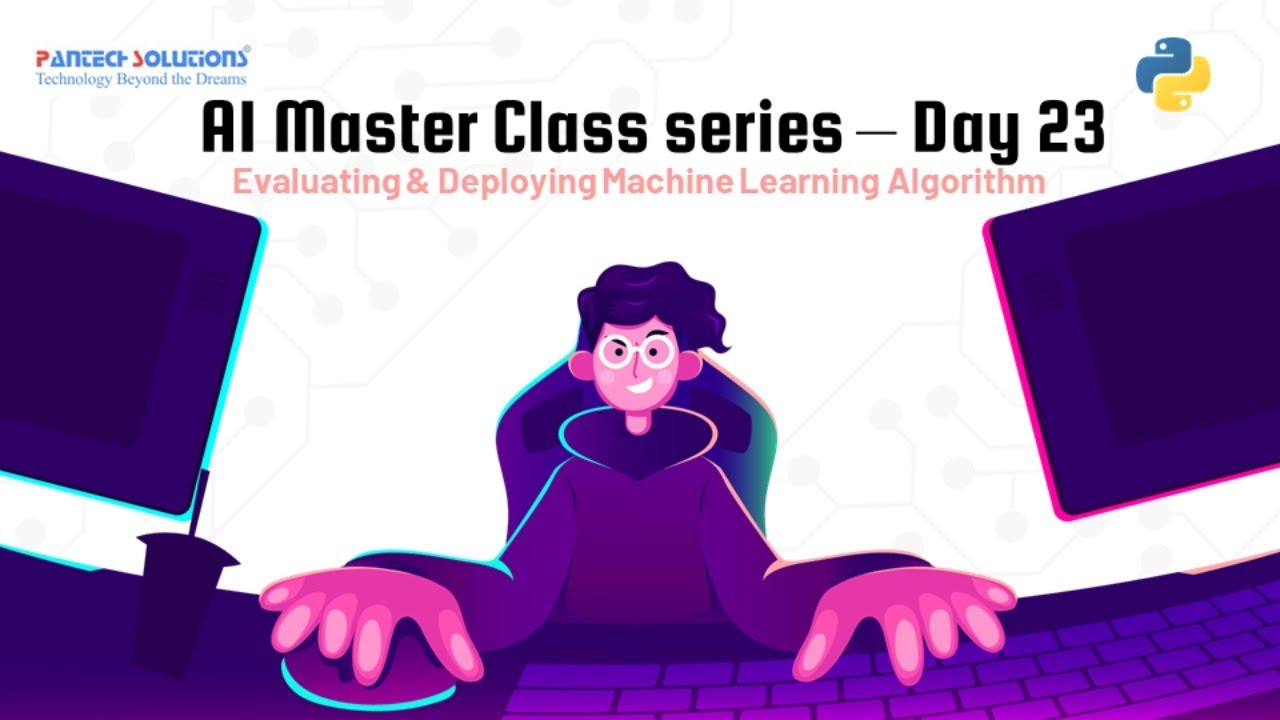 Evaluating and Deploying various Deep learning Algorithms - Day 23 | AI Master Class using Python